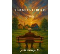 CUENTOS CORTOS: y otros
