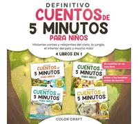 Cuentos de 5 minutos para niños: 4 libros en 1 - Historias cortas para leer antes de dormir: Cuentos cortos y relajantes para niños de 2 a 8 Años