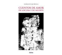 Cuentos de amor de locura y de muerte