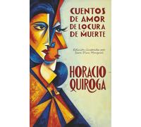 Cuentos de amor de locura y de muerte (Edizione spagnola)