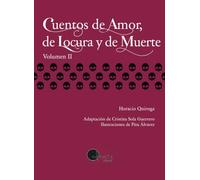 Cuentos de Amor, de Locura y de Muerte. Vol. 2