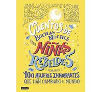 Cuentos de buenas noches para niñas rebeldes 3: 100 mujeres inmigrantes que han cambiado el mundo