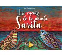 cuentos de la abuela sarita, los (Spanish Edition)