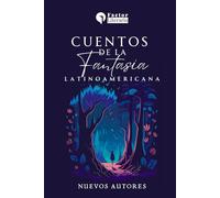 Cuentos de la fantasía latinoamericana: Nuevos autores