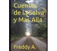 Cuentos de la Selva y Mas Alla
