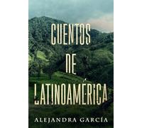 Cuentos de Latinoamérica: Short Stories from Latin America in Spanish for Beginners