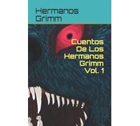 Cuentos De Los Hermanos Grimm Vol. 1: Cuentos Originales