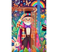 Cuentos de Magia y Aventura: Historias para Corazones Curiosos: Historias de Autoayuda y Aceptación para Niños
