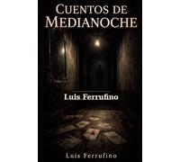 Cuentos de Medianoche: Ocho historias para no olvidar