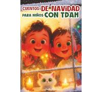 Cuentos de navidad para niños con tdah - libro para niños de 6 a 10 años en el que los héroes con TDHA revelan sus poderes.: Herramientas y ... el TDAH infantil - Regalo navideño eficaz
