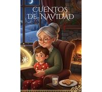 CUENTOS DE NAVIDAD: Una colección mágica de cuentos de Adviento y Navidad para un sueño profundo y lleno de relajación.