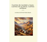 Cuentos de navidad y reyes; cuentos de la patria; cuentos antiguos