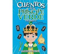 CUENTOS DE UN PRÍNCIPE VERDE, Volumen 2: El corazón de un niño es sublime