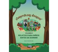Cuentos Del Bosque Volumen 2: Relatos Para Niños Antes De Dormir