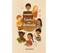 Cuentos en Armonía: Historias que suenan con el corazón.