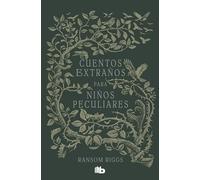 Cuentos extraños para niños peculiares/ Tales of the Peculiar