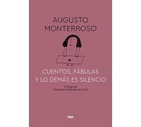 Cuentos, fábulas y lo demás es silencio / Stories, Fables, and the Rest Is Silence
