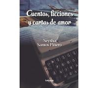 Cuentos, ficciones y cartas de amor: 01