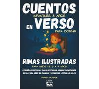 Cuentos infantiles 3 años en verso para dormir RIMAS ilustradas para niños de 3 a 9 años: Pequeñas historias para gestionar grandes emociones Ideal para leer en familia y primeras lecturas solos