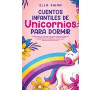 Cuentos Infantiles De Unicornios Para Dormir: ¡Una colección de relajantes cuentos de hadas sobre unicornios para ayudar a tus niños pequeños a ... para soñar durante toda la noche!: 2