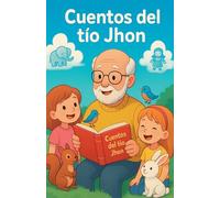 Cuentos infantiles del tío Jhon