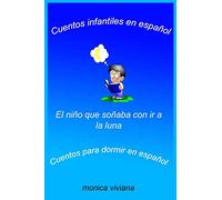 Cuentos infantiles en español El Niño que soñaba con ir a la luna Cuentos para dormir en español