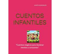 CUENTOS INFANTILES PARA NIÑOS: Pequeñas aventuras para grandes soñadores