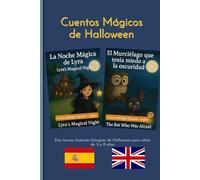 Cuentos Mágicos de Halloween: La Noche Mágica de Lyra (Lyra’s Magical Night) El Murciélago que tenía miedo a la oscuridad (The Bat Who Was Afraid of the Dark)