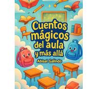 Cuentos mágicos del aula y más allá