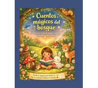 Cuentos Mágicos del Bosque: 11 cuentos infantiles con valores, fichas de lectura y actividades creativas