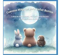 Cuentos Mágicos para Soñar Bonito: Libro de Cuentos e Imágenes para Colorear con Espacio para Escribir y Crear tus Propias Aventuras (Incluye Historias para Dormir y Afirmaciones Positivas)
