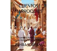 CUENTOS MARROQUÍES: 13 cuentos tradicionales con ilustraciones a color