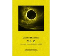 Cuentos Miserables: Vol. 2: Historias de miseria y desilusiones modernas