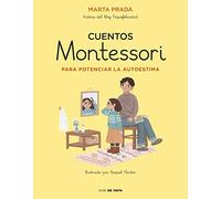 Cuentos Montessori para potenciar la autoestima (Cuentos Montessori)