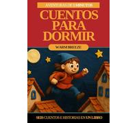 Cuentos para antes de dormir: Cuentos de 5 Minutos - 6 Historias y aventuras clásicas para niños de todas las edades