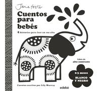 CUENTOS PARA BEBÉS. 0 a 3 MESES. BLANCO Y NEGRO