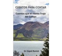 CUENTOS PARA CONTAR: Cuentos que el Viento Trajo del Campo