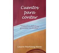 Cuentos para contar: "Pequeñas fábulas, grandes verdades"