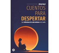 Cuentos para despertar: Las reflexiones de cada mañana en la radio