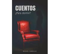 CUENTOS ¿PARA DORMIR?: Diez historias que respiran detrás de la puerta