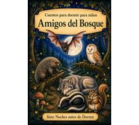 Cuentos para dormir para niños: Animales - Amigos del Bosque