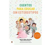 Cuentos para educar sin estereotipos: 6 historias para crecer sin límites