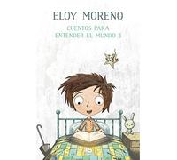 Cuentos para entender el mundo 3