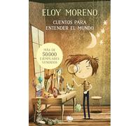 Eloy Moreno Cuentos para entender el mundo (Libro 1) / Short Stories (Tascabile)