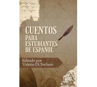 Cuentos para estudiantes de Español. Editado por Valerio Di Stefano