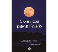 Cuentos Para Guido: Cuentos del 1 al 5