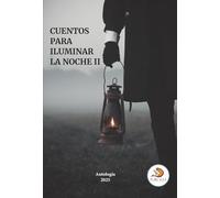 Cuentos para iluminar la noche II