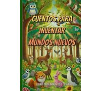 Cuentos para Inventar Mundos Nuevos