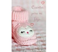 Cuentos para mi Hija: Diario de una Madre