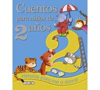 Cuentos para niños de 2 años [Lingua spagnola]